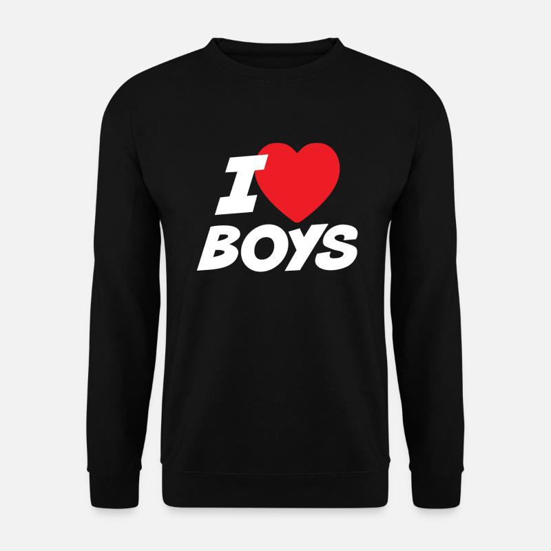 I Love Boys - Unisex Sweatshirt - black