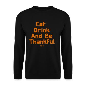Essen Sie trinken und seien Sie dankbar - Unisex Pullover - Schwarz - Vorne - Alina (178cm) & Michal (187cm)