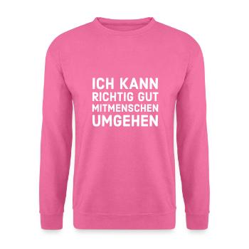Spruch Männer Bürohumor - Unisex Pullover - Pink - Vorne