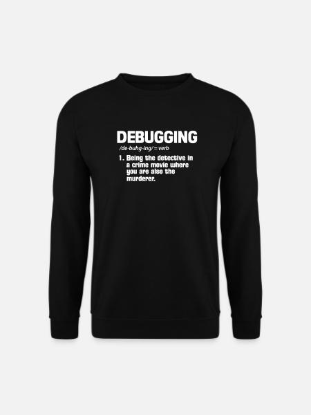 Debugging - Unisex Sweatshirt - black