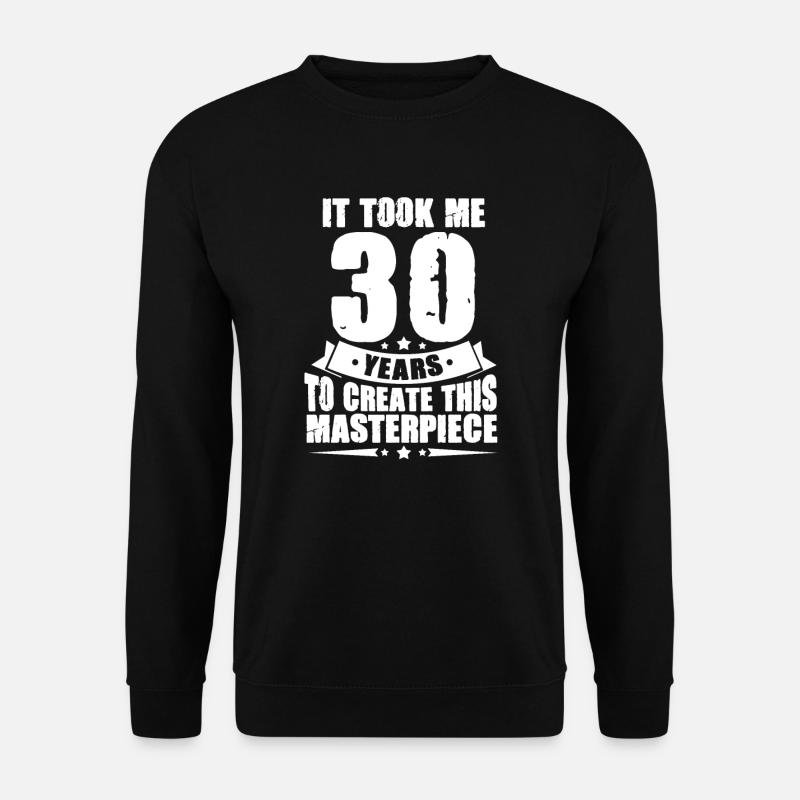 30th birthday - Unisex Sweatshirt - black