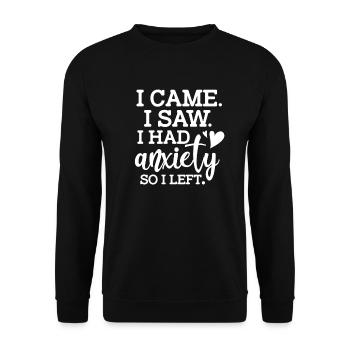 Anxiety Anxiety Depressed Anxious Gift - Unisex Sweatshirt - black - Front - Alina (178cm) & Michal (187cm)