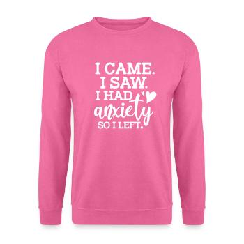 Anxiety Angst Depressiv Ängstlich Geschenk - Unisex Pullover - Pink - Vorne