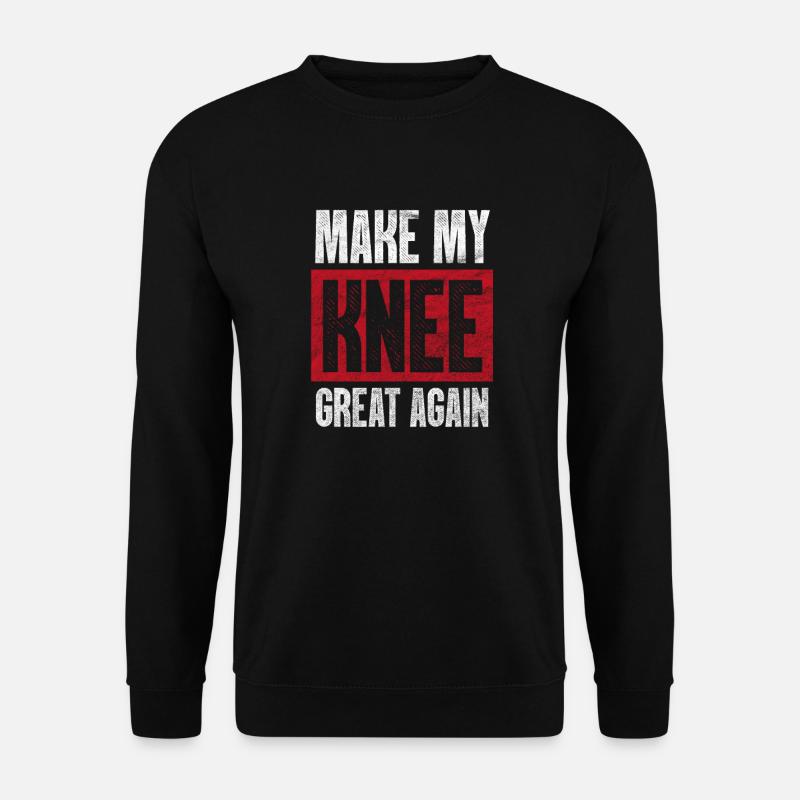 Cadeau de chirurgie de blessure de chirurgie de genou op - Sweat-shirt Unisexe - noir
