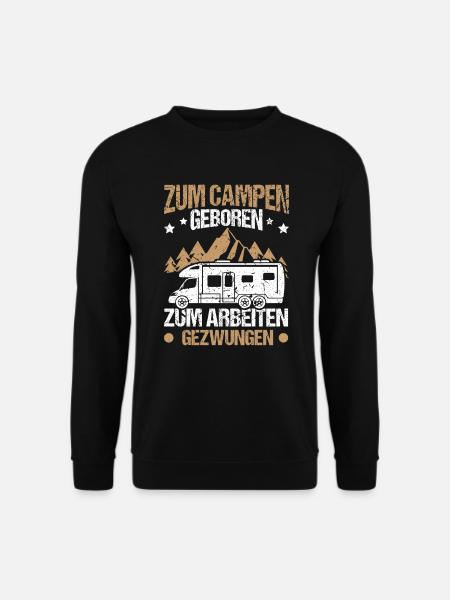 Zum Campen Geboren - Camper Camping Wohnmobil - Unisex Pullover - Schwarz