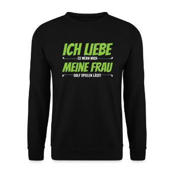 Golf Golfer Spruch - Ich liebe meine Frau - Unisex Pullover - Schwarz - Vorne - Alina (178cm) & Michal (187cm)