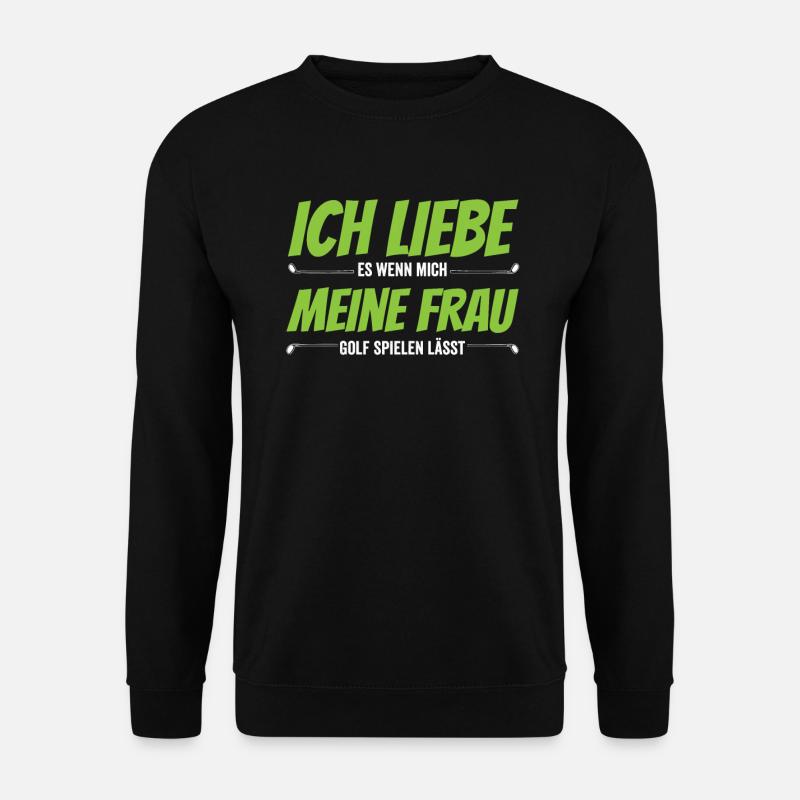 Golf Golfer Spruch - Ich liebe meine Frau - Unisex Pullover - Schwarz