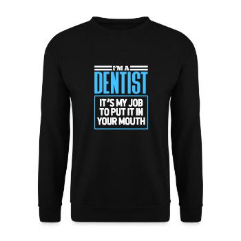 Dentist Dentist Dentist Teeth Gift - Unisex Sweatshirt - black - Front - Alina (178cm) & Michal (187cm)