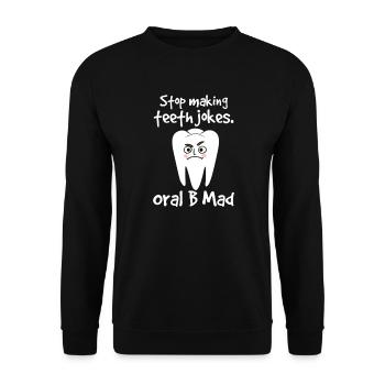Dentist Dentist Dentist Teeth Gift - Unisex Sweatshirt - black - Front - Alina (178cm) & Michal (187cm)
