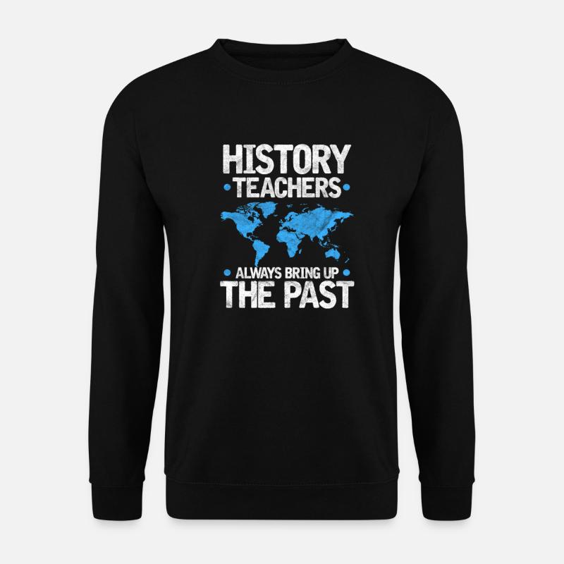 Geschichte Lehrer Geschichtslehrer Historie - Unisex Pullover - Schwarz