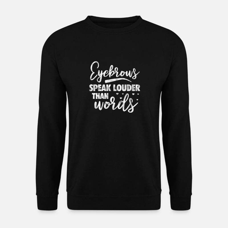 Eyebrows Eyebrow Beautician Gift - Unisex Sweatshirt - black