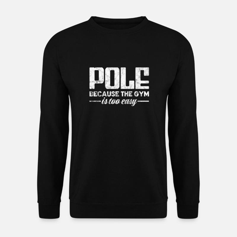 Pole Dance - Unisex Sweatshirt - black