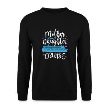 Kreuzfahrt Mutter Tochter - Unisex Pullover - Schwarz - Vorne - Alina (178cm) & Michal (187cm)