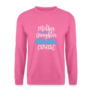 Kreuzfahrt Mutter Tochter - Unisex Pullover - Pink - Vorne