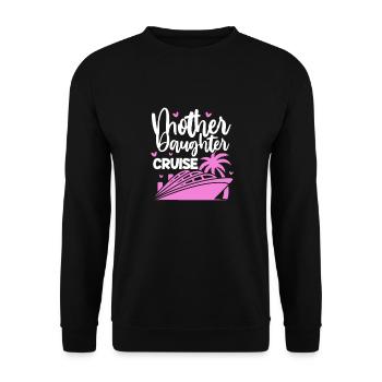 Kreuzfahrt Mutter Tochter - Unisex Pullover - Schwarz - Vorne - Alina (178cm) & Michal (187cm)