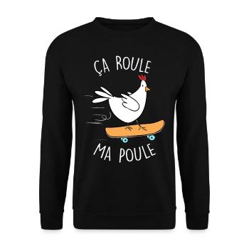 ça roule ma poule Cadeau Poule Et Jardin - Sweat-shirt Unisexe - noir - Devant - Alina (178cm) & Michal (187cm)