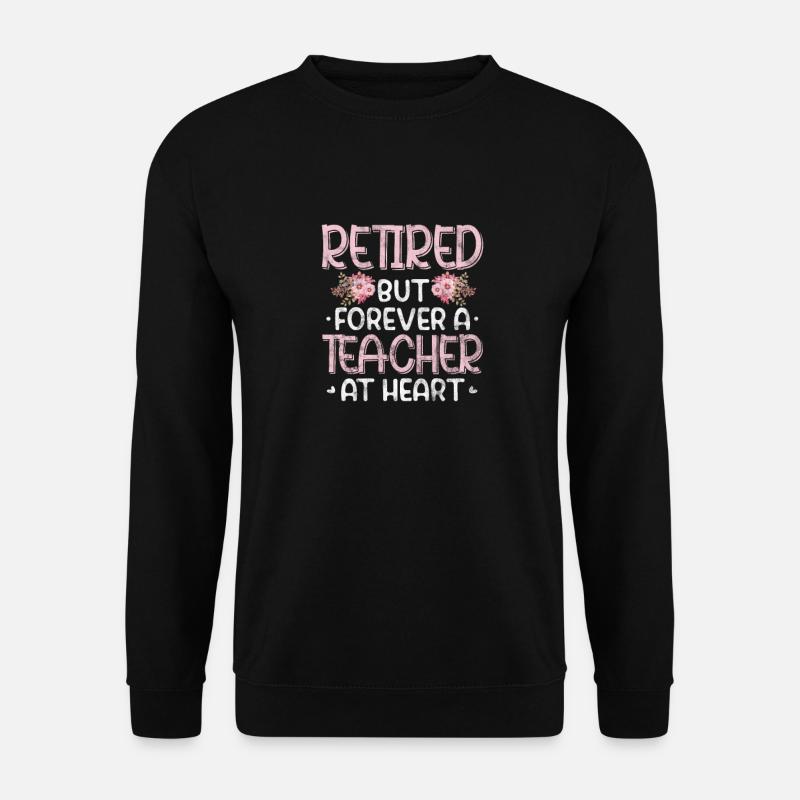 Retired teacher - Unisex Sweatshirt - black