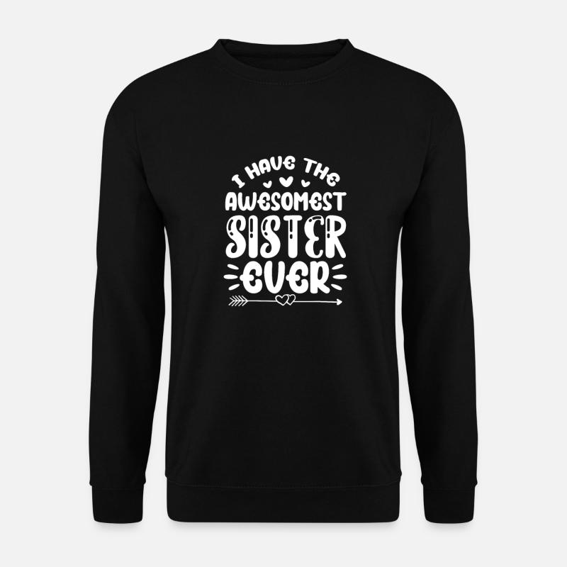 Sister - Unisex Sweatshirt - black