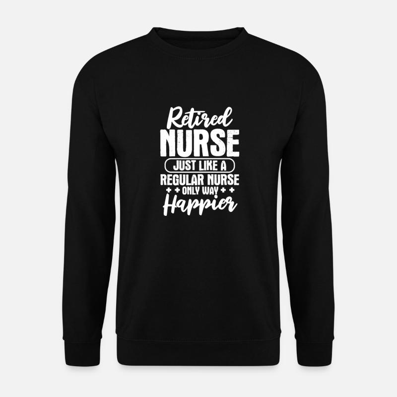 Retirement Nurse Pensioner Gift - Unisex Sweatshirt - black