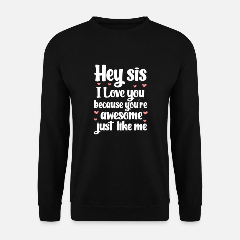 Schwester - Unisex Pullover - Schwarz