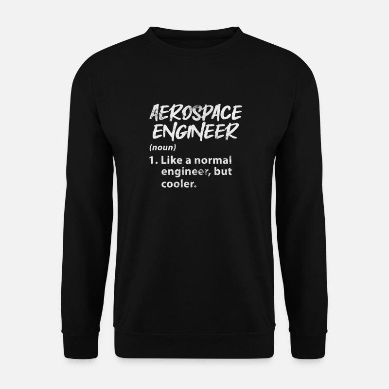 Space Engineer Aeronautical Engineer Gift - Unisex Sweatshirt - black