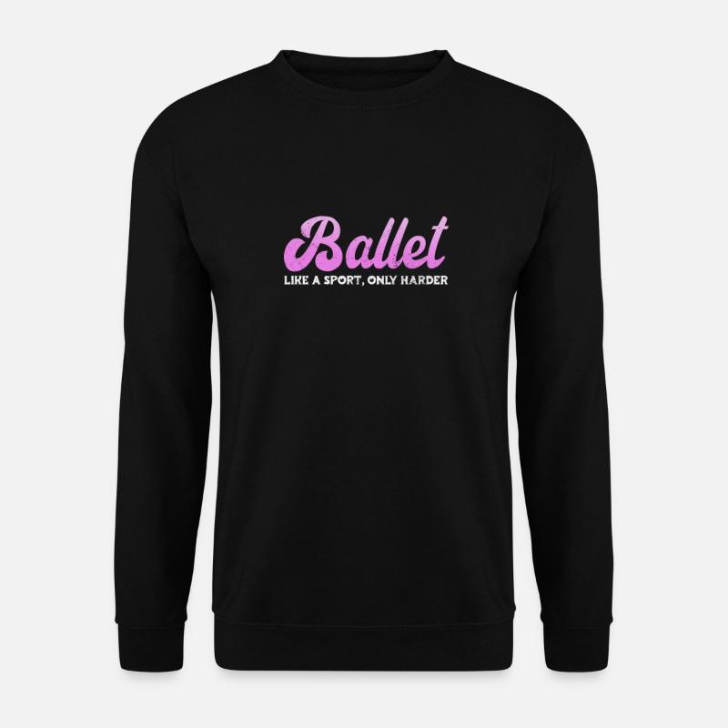 Ballet - Unisex Sweatshirt - black