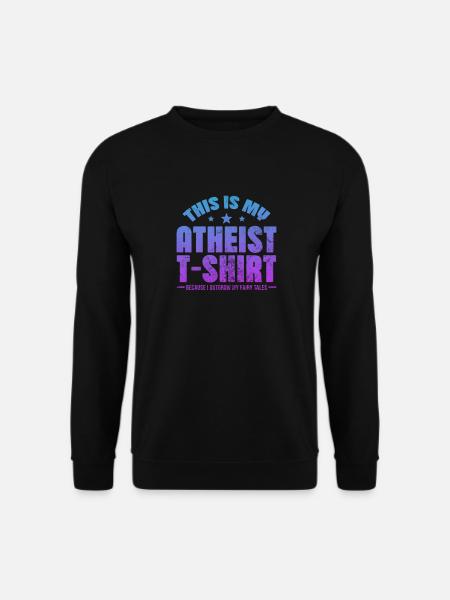 Atheist Atheismus Anti Religion Gott Geschenk - Unisex Pullover - Schwarz