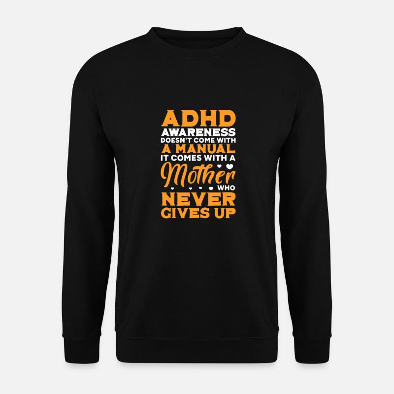ADHD ADHD Attention Deficit Gift - Unisex Sweatshirt - black