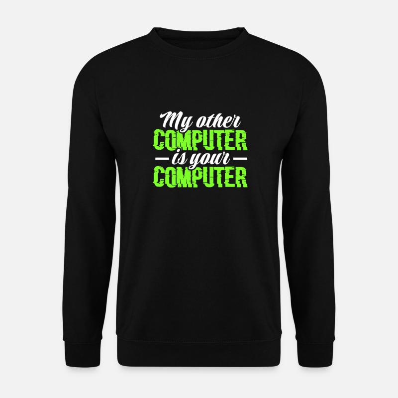 Hacker Coder Computer Hacking Cadeau - Sweat-shirt Unisexe - noir