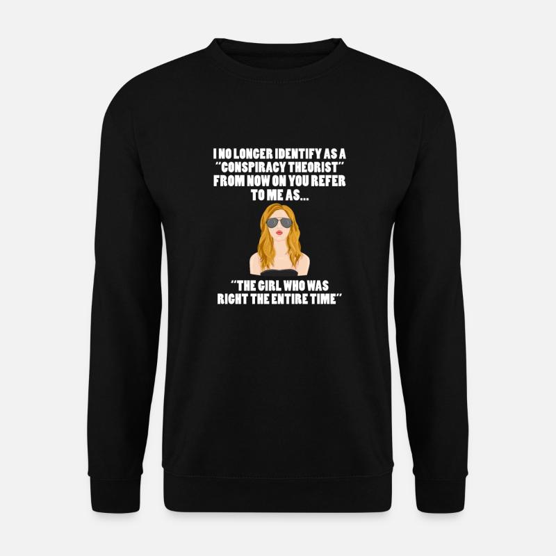 Conspiracy Conspiracy Theory Gift - Unisex Sweatshirt - black