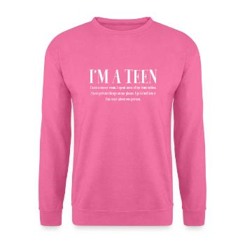 Teenager Teenie Teen Teens Teeny Geschenk - Unisex Pullover - Pink - Vorne