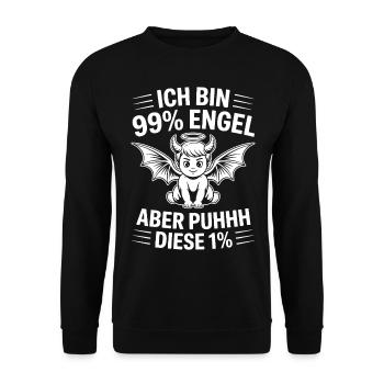 Ich bin 99% Engel aber Puhhh diese 1% - Unisex Pullover - Schwarz - Vorne - Alina (178cm) & Michal (187cm)