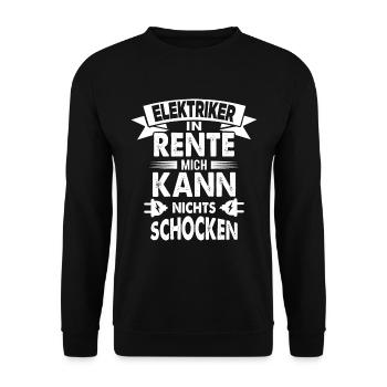 Elektriker in Rente Mich Kann Nichts Schocken - Unisex Pullover - Schwarz - Vorne - Alina (178cm) & Michal (187cm)