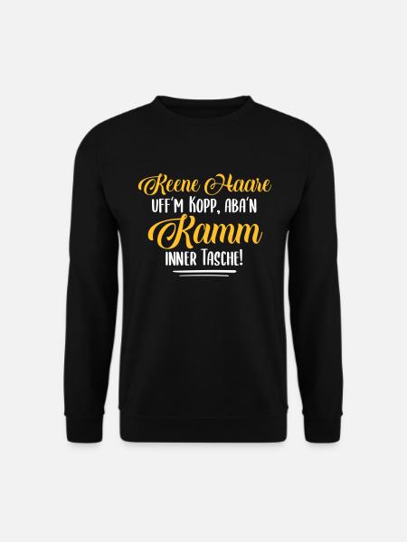 Keene Haare - Berlinerisch Berliner Sprüche Spruch - Unisex Pullover - Schwarz
