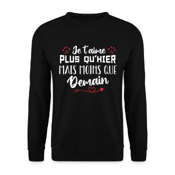 Je t’aime plus qu’hier mais moins que demain - Sweat-shirt Unisexe - noir - Devant - Alina (178cm) & Michal (187cm)