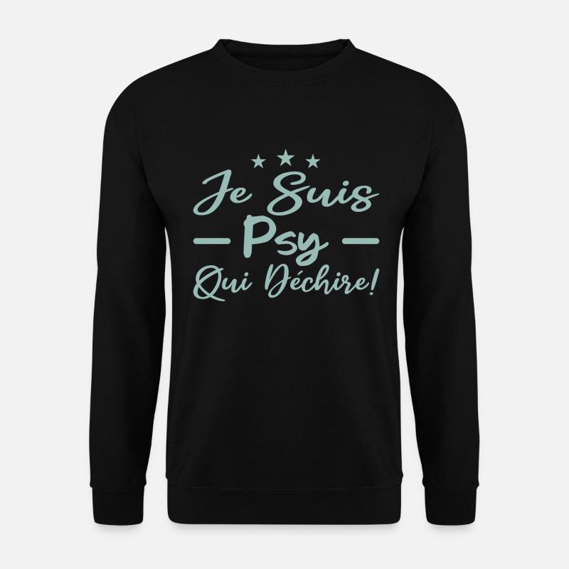 je suis psy qui déchire - Sweat-shirt Unisexe - noir
