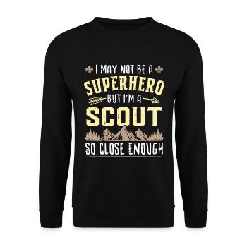 I May Not Be A Superhero But I'm A Scout... - Unisex Pullover - Schwarz - Vorne - Alina (178cm) & Michal (187cm)