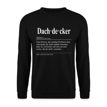 Dachdecker Lustige Berufs Definition - Unisex Pullover - Schwarz - Vorne - Alina (178cm) & Michal (187cm)