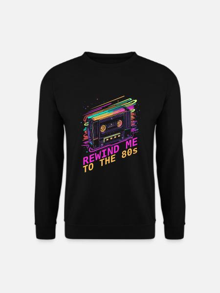 Rewind me to the 80s - 80er Jahre Retrodesign - Unisex Pullover - Schwarz