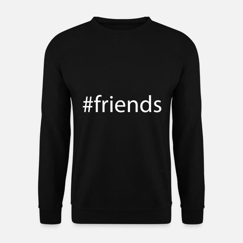#friends Hashtag - Unisex Pullover - Schwarz