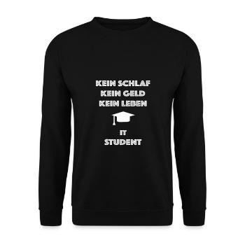 IT Student No Life Money Sleep Student - Unisex Sweatshirt - black - Front - Alina (178cm) & Michal (187cm)