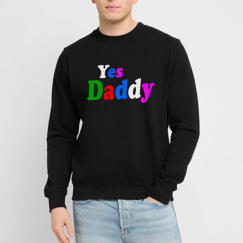 Yes daddy Sweat-shirt Unisexe