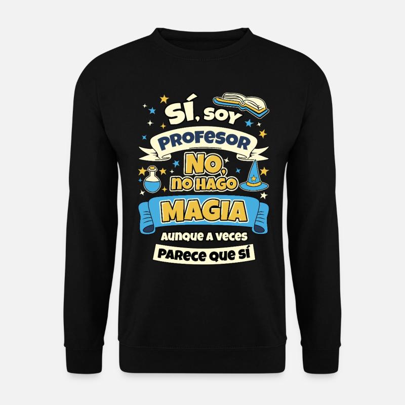 Ich bin Lehrer, ich mache keine Magie - Unisex Pullover - Schwarz