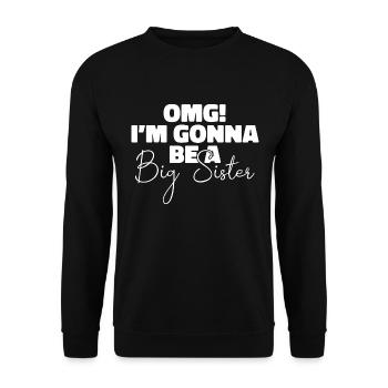 OMG I'm Gonna Be a Big Sister Surprising Sister - Sweat-shirt Unisexe - noir - Devant - Alina (178cm) & Michal (187cm)