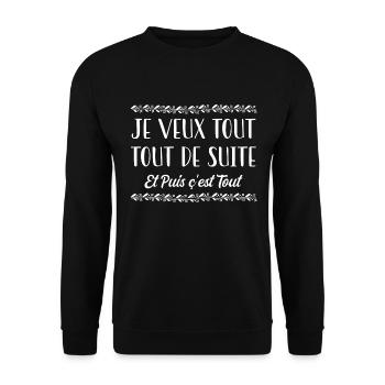 je veux tout tout de suite et puis c'est tout - Sweat-shirt Unisexe - noir - Devant - Alina (178cm) & Michal (187cm)