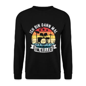 Ich Bin Dann Mal Im Keller Schlagzeug Schlagzeuger - Unisex Pullover - Schwarz - Vorne - Alina (178cm) & Michal (187cm)