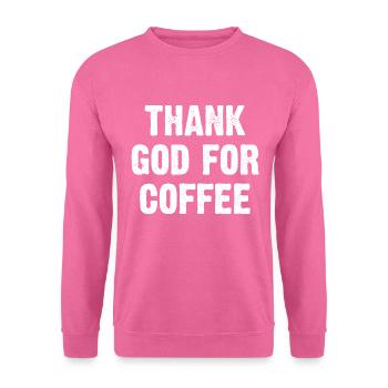 Thank God For Coffee - Unisex Sweatshirt - pink - Front