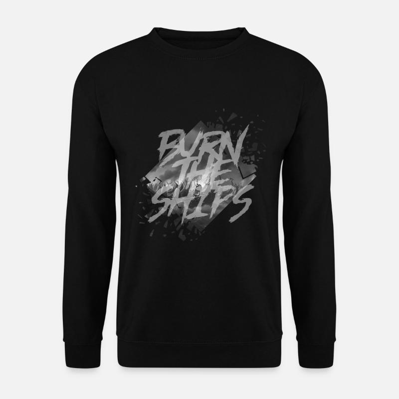 Burn the Ships - Unisex Pullover - Schwarz