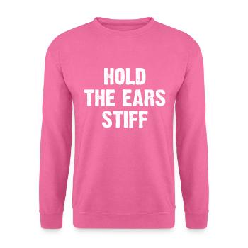 Hold The Ears Stiff - Unisex Pullover - Pink - Vorne