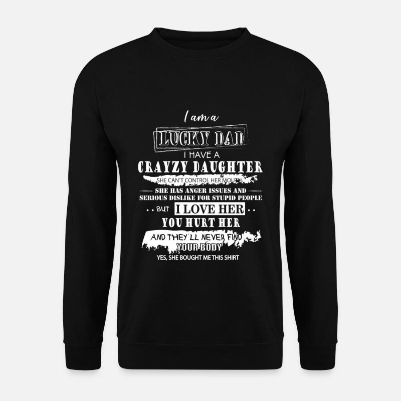 Happy Father Crazy Daughter - Unisex Sweatshirt - black
